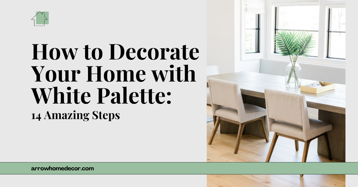 How to Decorate Your Home with White Palette